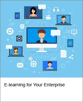 E-learning for Your Enterprise